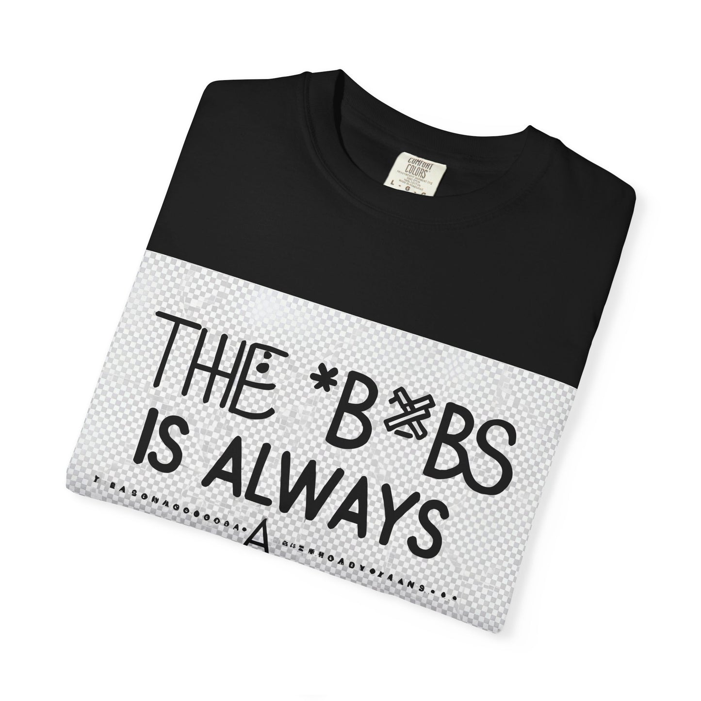 "Funny The Bobs is Always Right" T-shirt