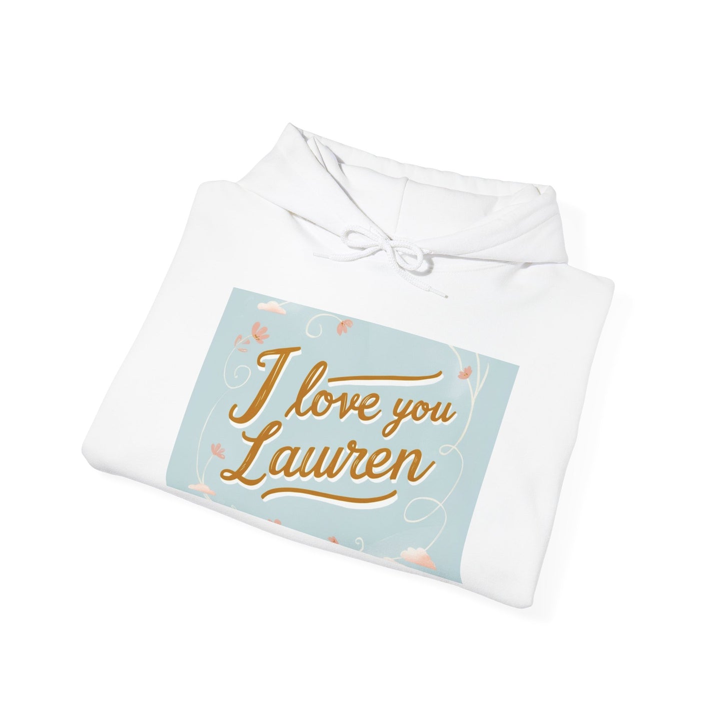 “Valentine special - Express Your Love - I Love You, Lauren Hooded Sweatshirt”