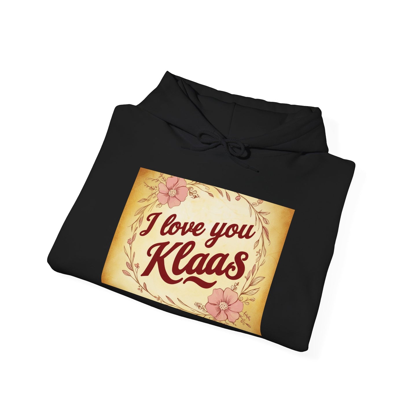 “Valentine special - Express Your Love - I Love You, Klaas Hooded Sweatshirt”