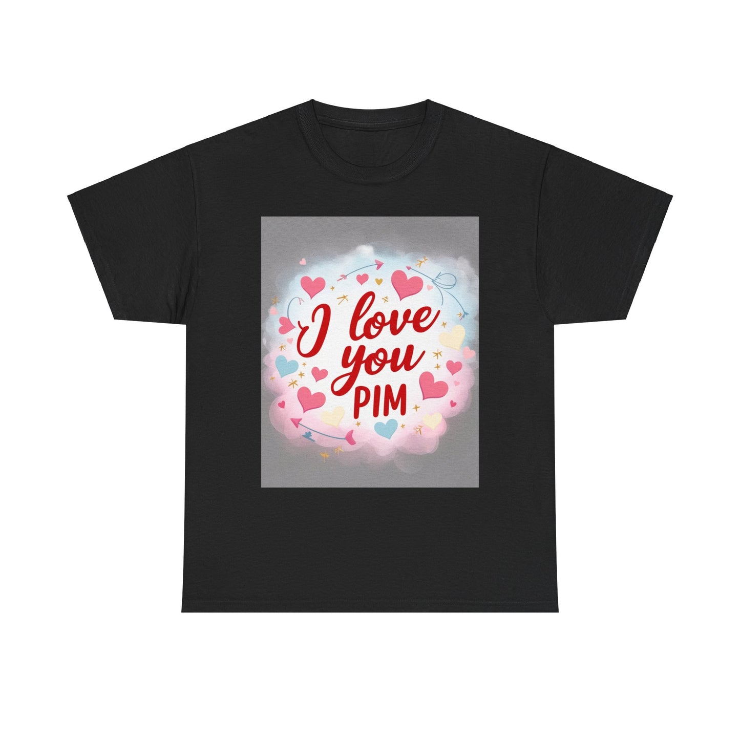 “Valentine special - Express Your Love - I Love You, Pim T-shirt”