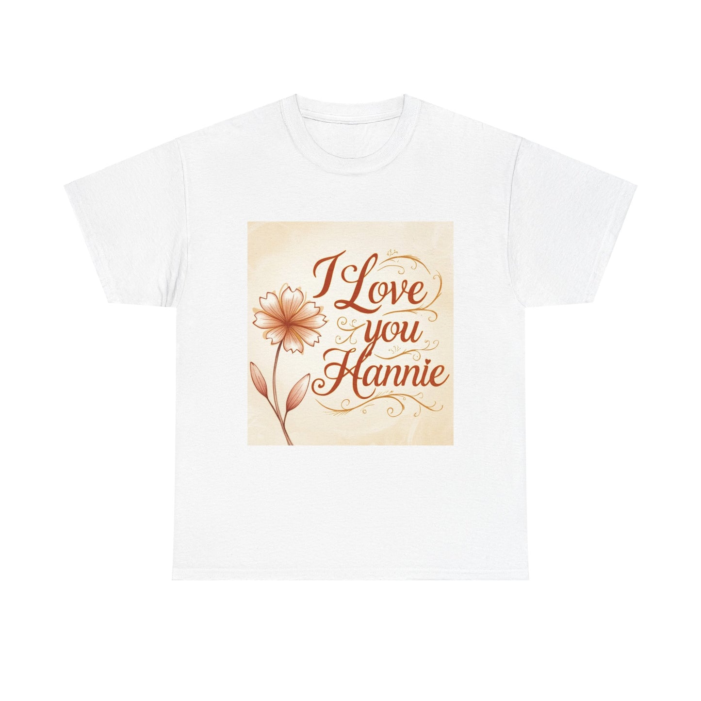 “Valentine special - Express Your Love - I Love You, Hannie T-shirt”