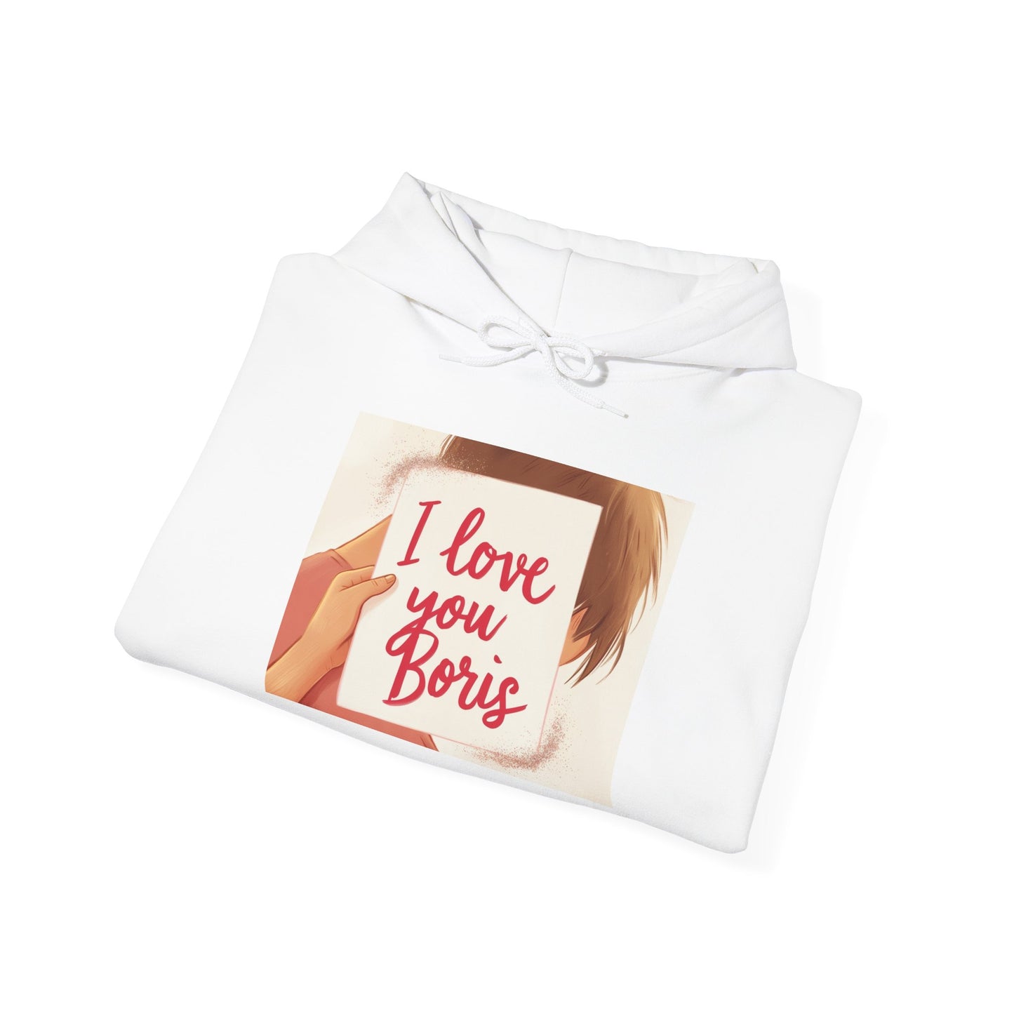 “Valentine special - Express Your Love - I Love You, Boris Hooded Sweatshirt”