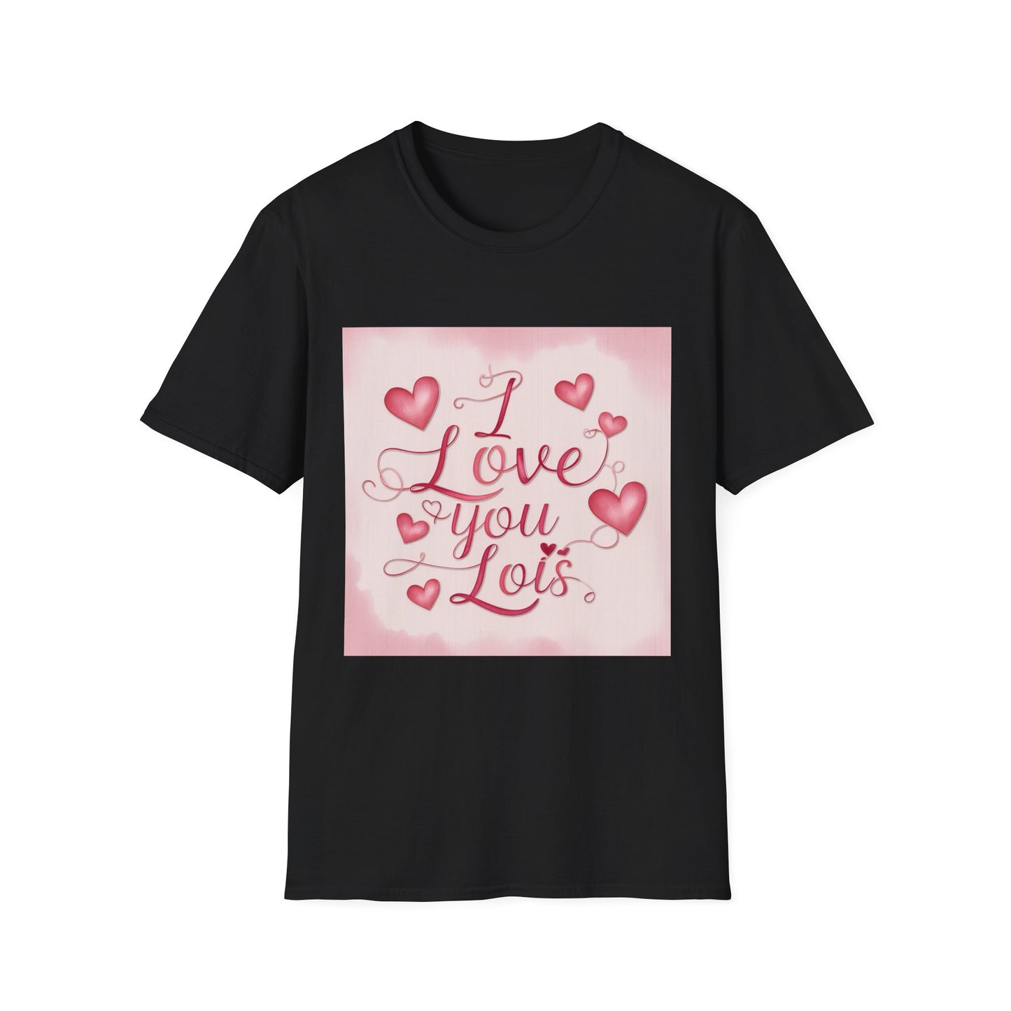 “Valentine special - Express Your Love - I Love You, Lois T-shirt”