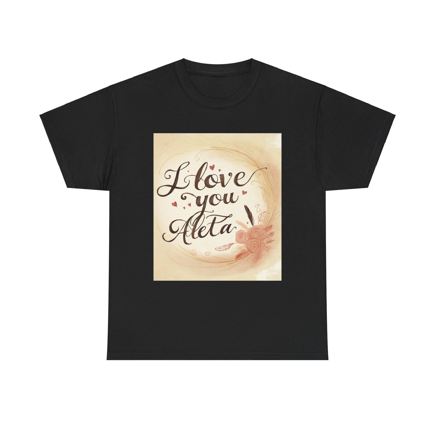 “Valentine special - Express Your Love - I Love You, Aleta T-shirt”
