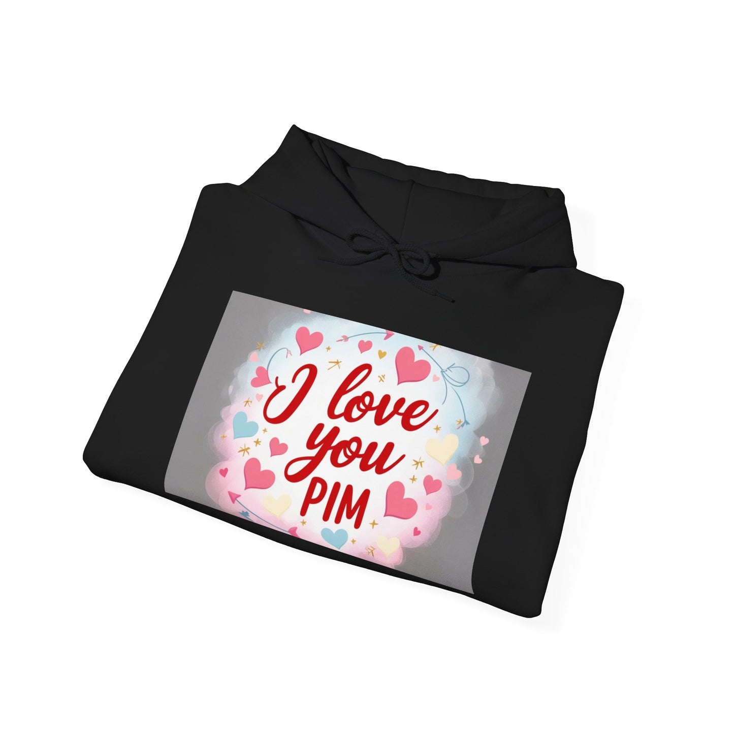 “Valentine special - Express Your Love - I Love You, Pim Hooded Sweatshirt”