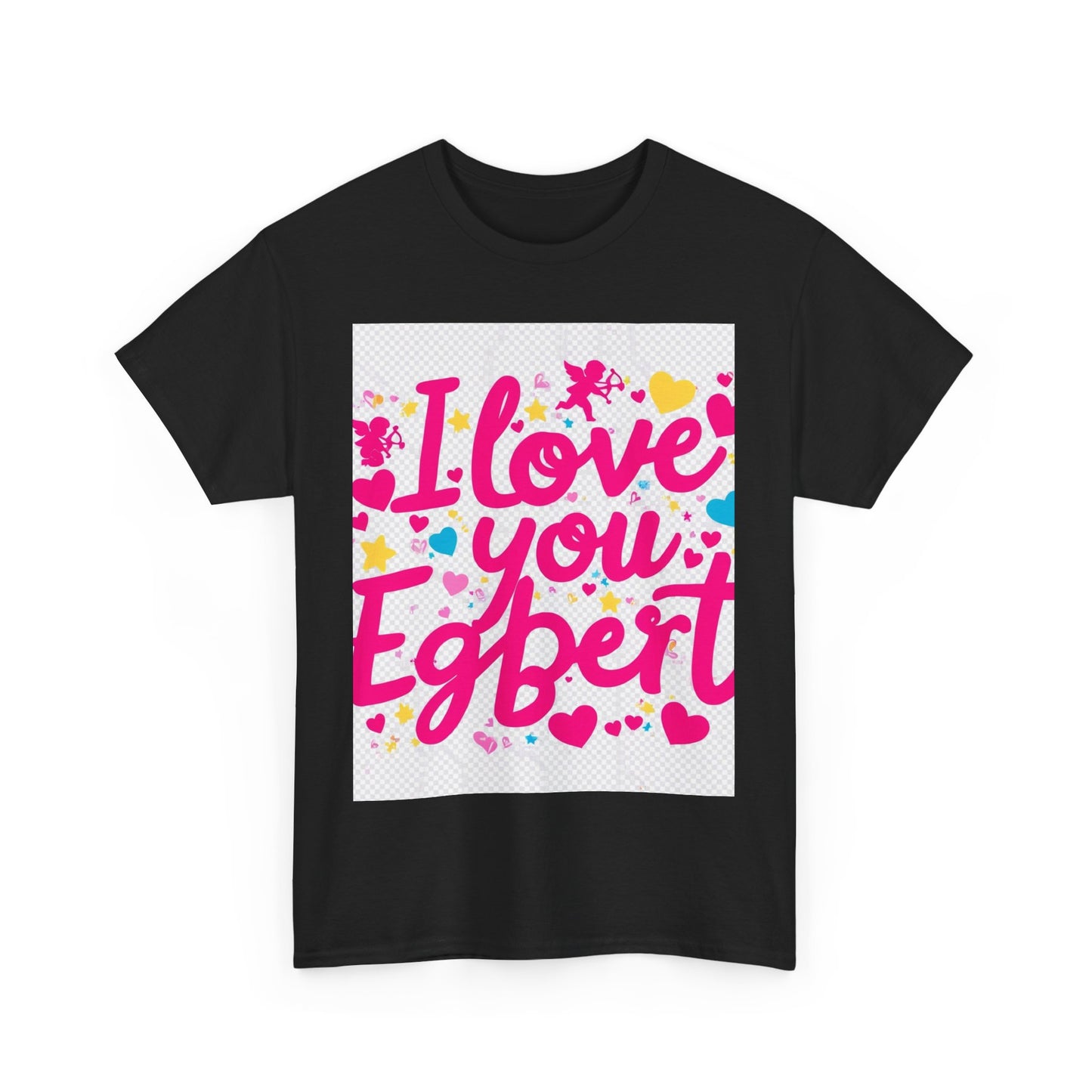 “Valentine special - Express Your Love - I Love You, Egbert T-shirt”