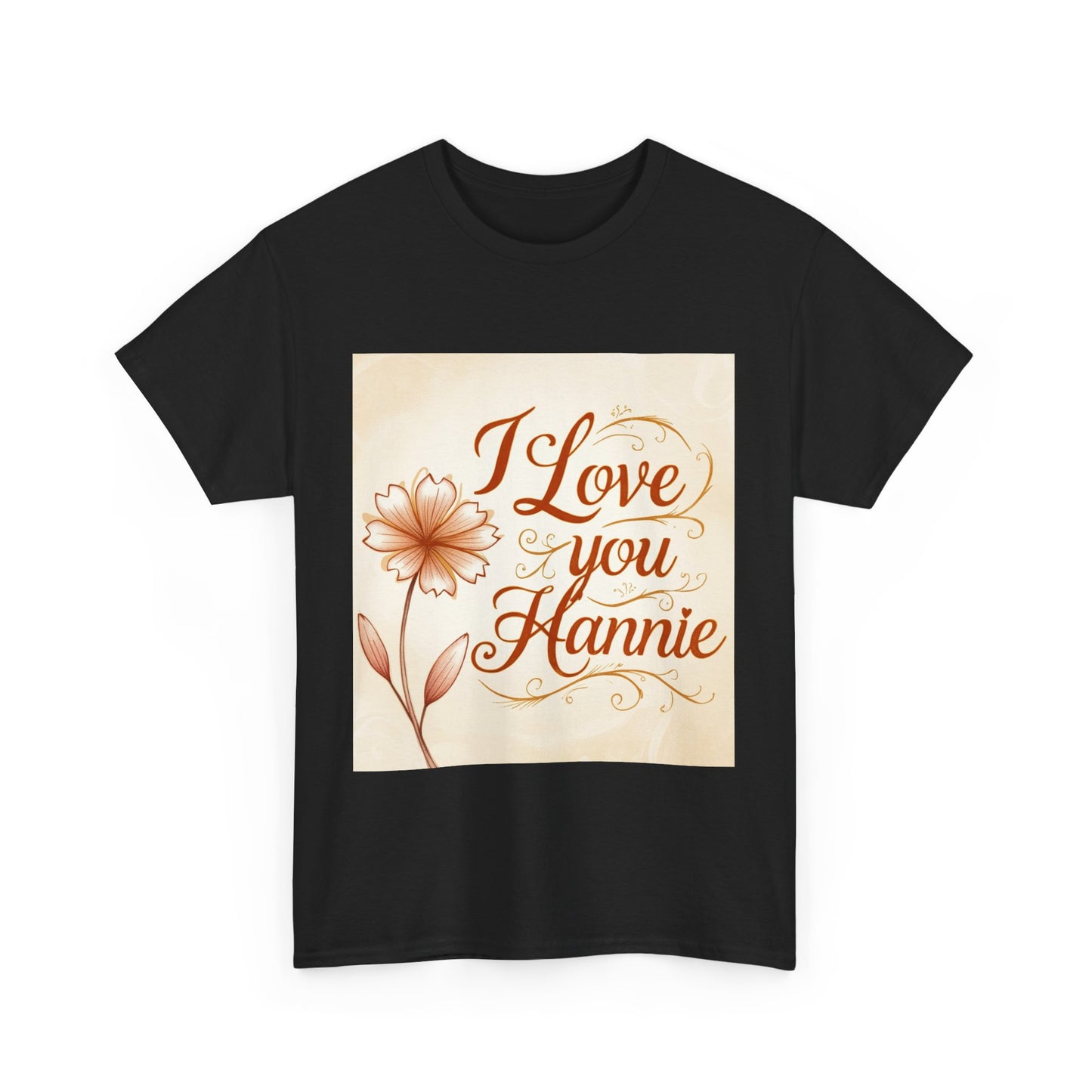 “Valentine special - Express Your Love - I Love You, Hannie T-shirt”
