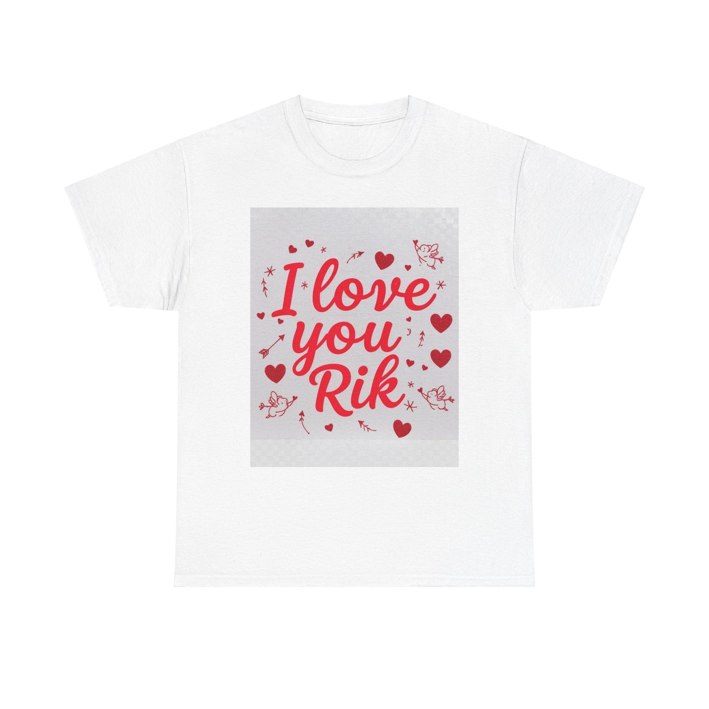 “Valentine special - Express Your Love - I Love You, Rik T-shirt”