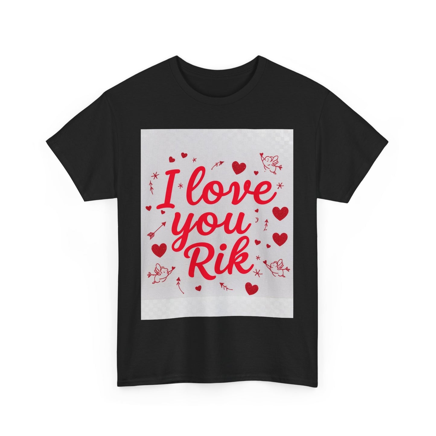 “Valentine special - Express Your Love - I Love You, Rik T-shirt”