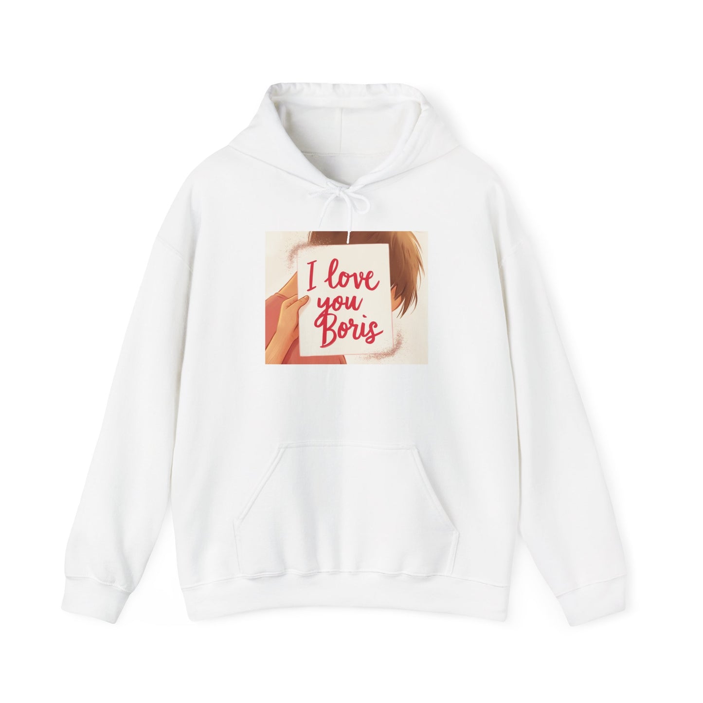 “Valentine special - Express Your Love - I Love You, Boris Hooded Sweatshirt”
