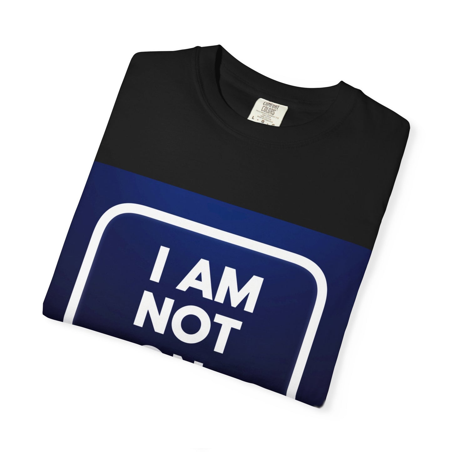 "Funny I Am Not On Tinder T-shirt"