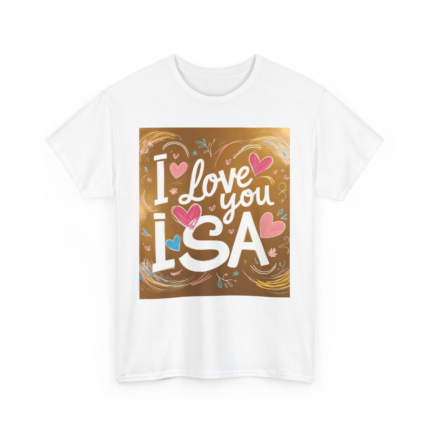 “Valentine special - Express Your Love - I Love You, Isa T-shirt”