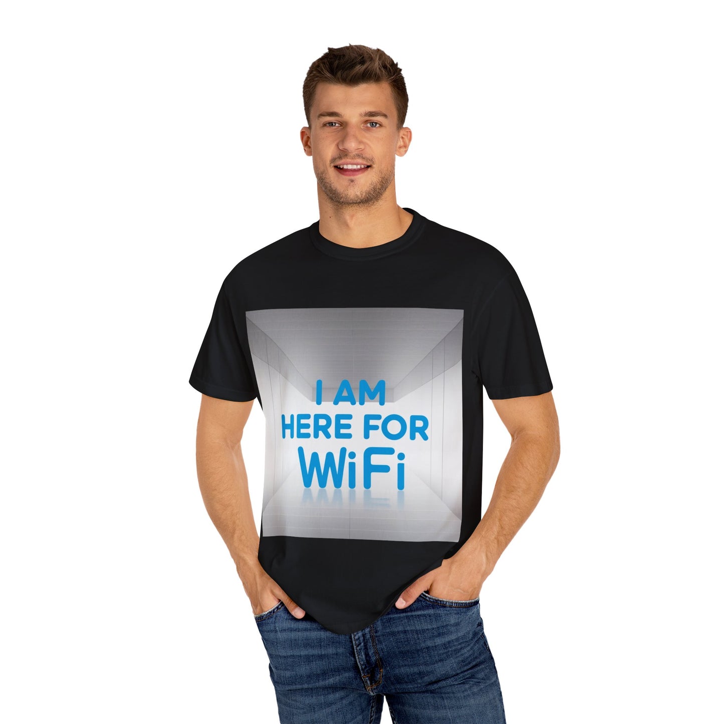 "Funny I am here for wifi T-shirt"