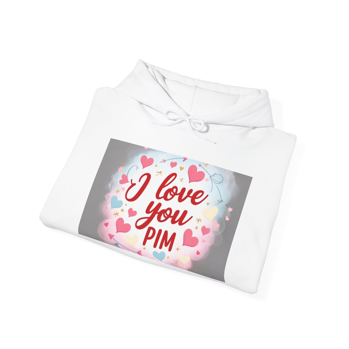 “Valentine special - Express Your Love - I Love You, Pim Hooded Sweatshirt”