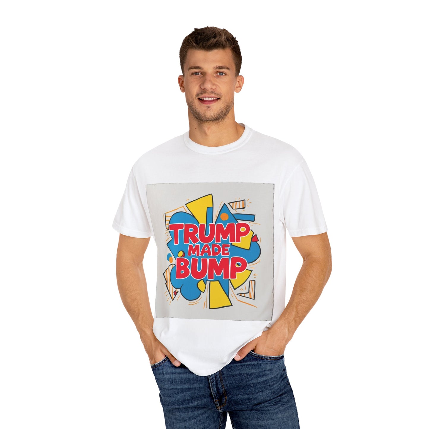"Funny Trump made bump T-shirt"