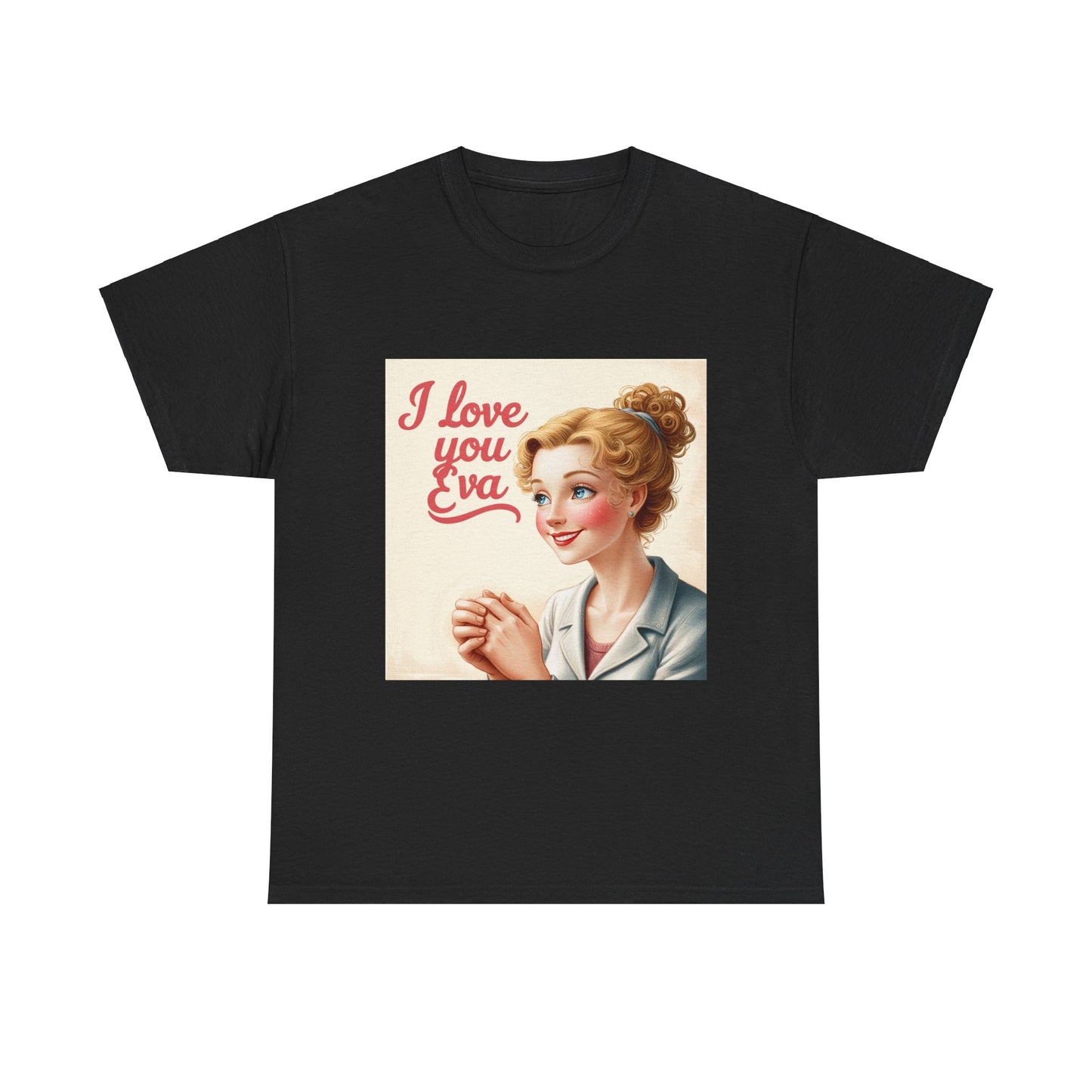 “Valentine special - Express Your Love - I Love You, Eva T-shirt”