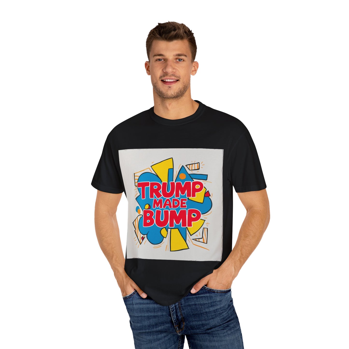 "Funny Trump made bump T-shirt"