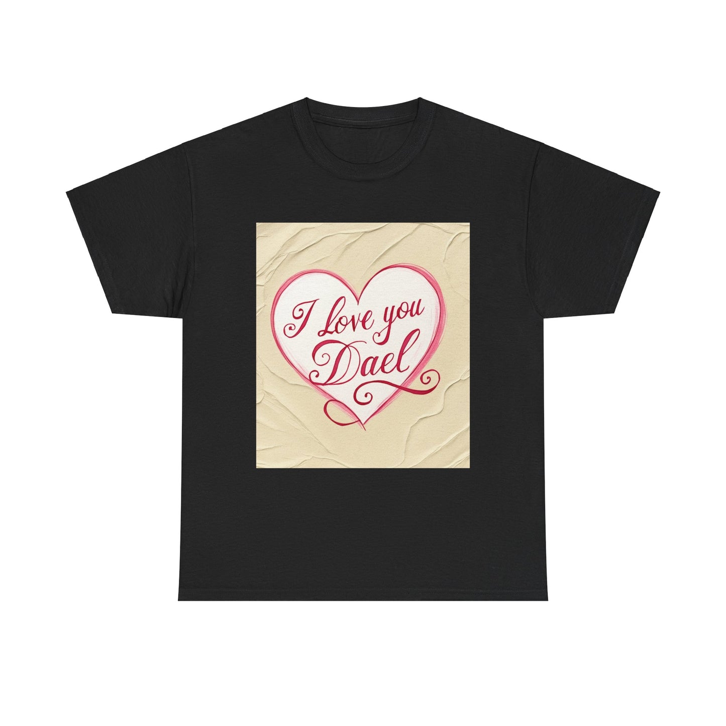 “Valentine special - Express Your Love - I Love You, Dael T-shirt”