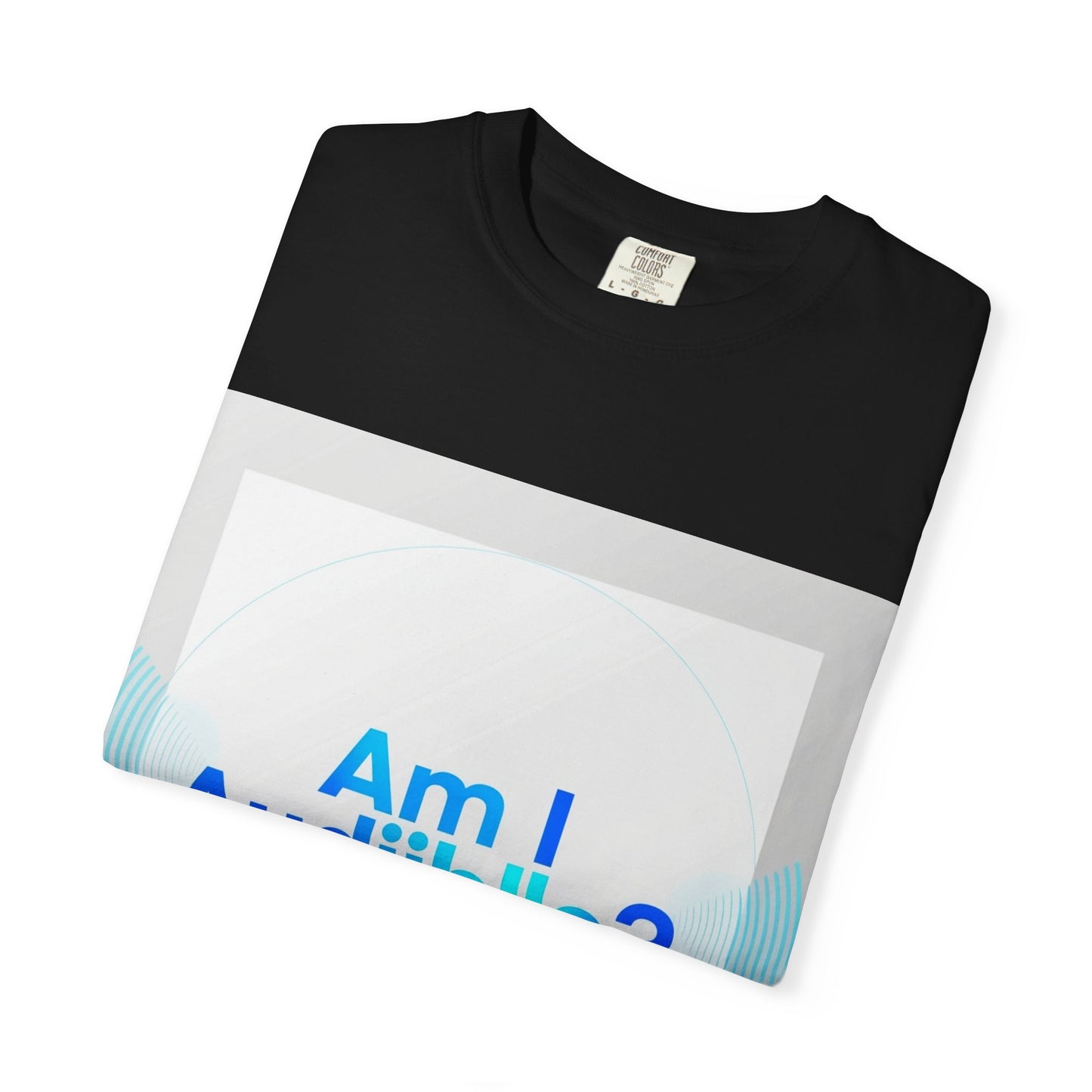 "Funny Am I audible? T-shirt"