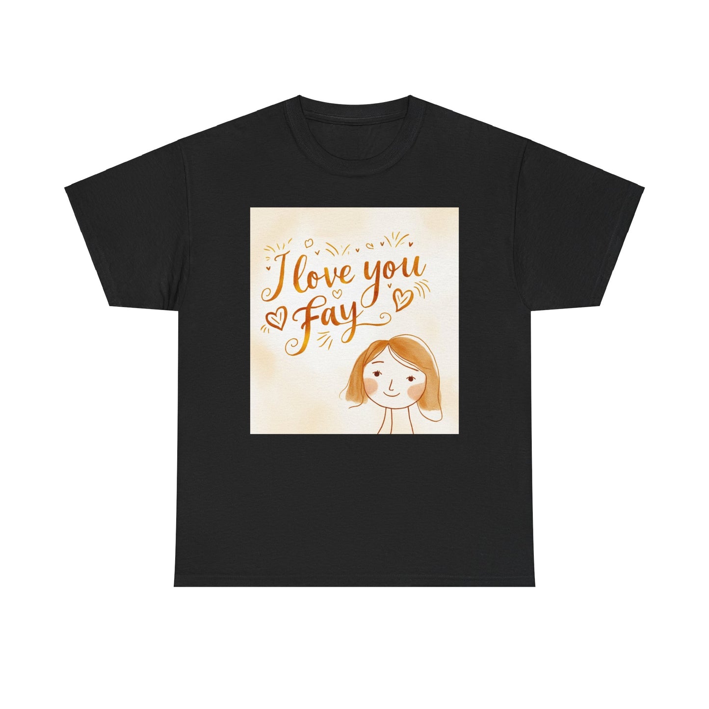 “Valentine special - Express Your Love - I Love You, Fay T-shirt”