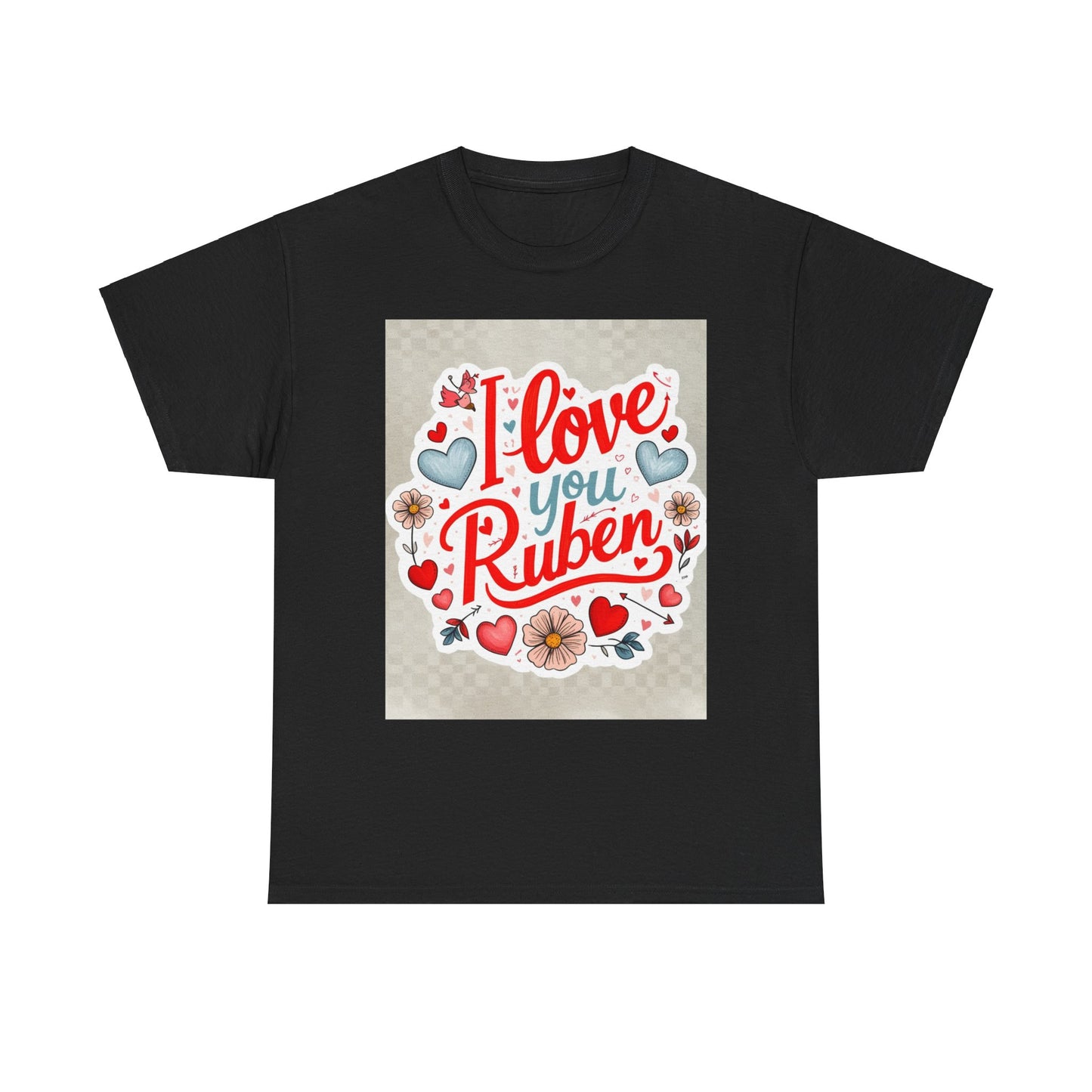 “Valentine special - Express Your Love - I Love You, Ruben T-shirt”