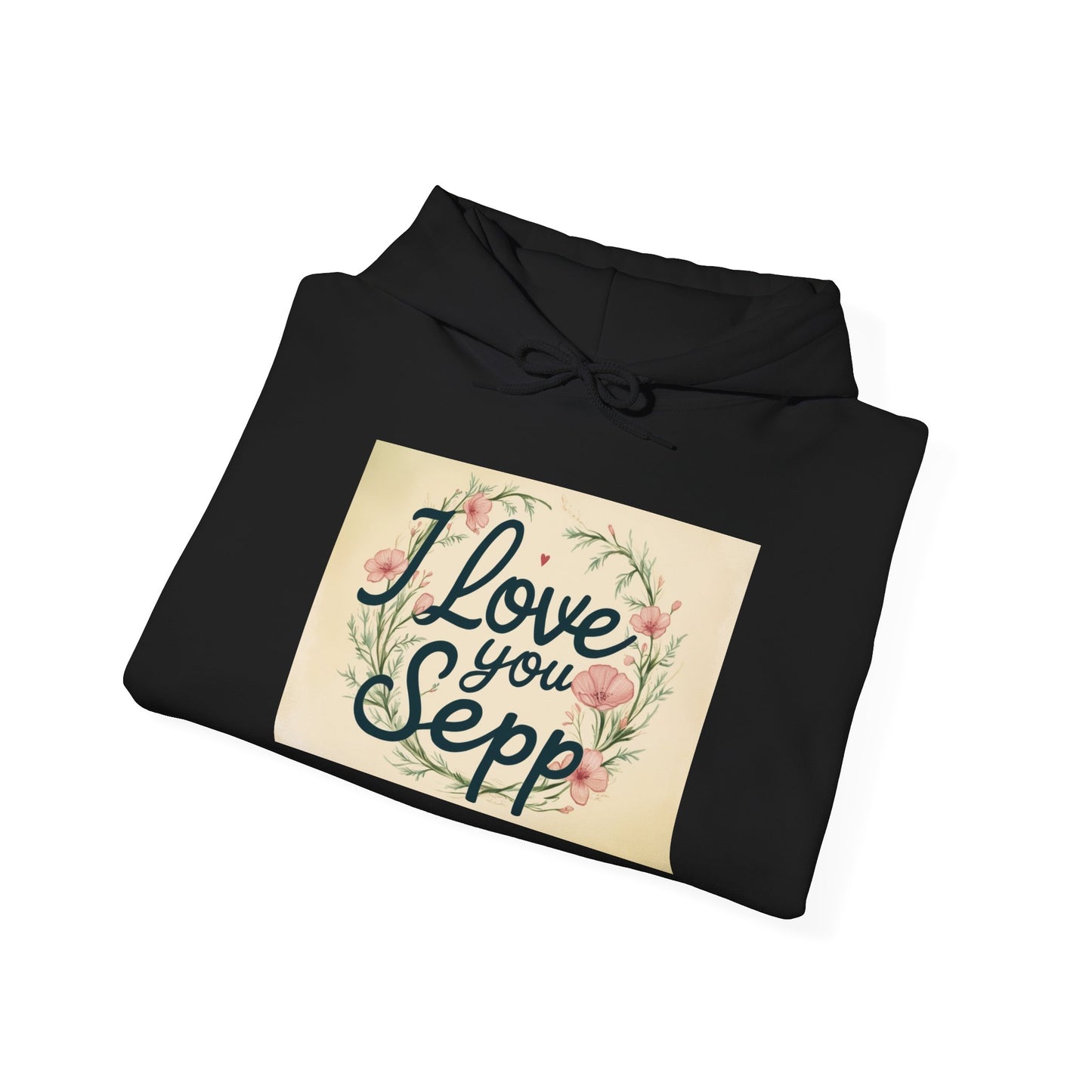 “Valentine special - Express Your Love - I Love You, Sepp Hooded Sweatshirt”