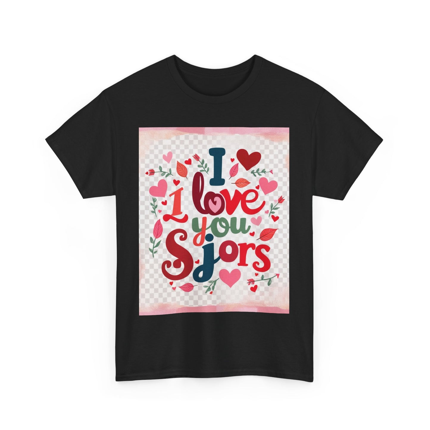 “Valentine special - Express Your Love - I Love You, Sjors T-shirt”