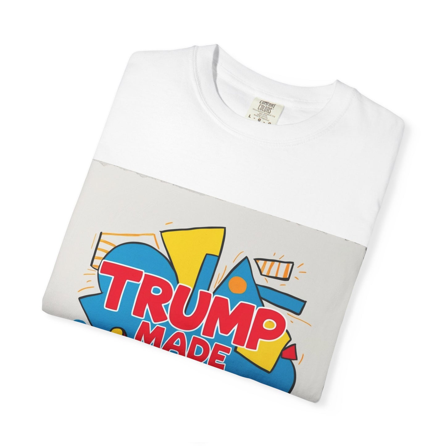 "Funny Trump made bump T-shirt"