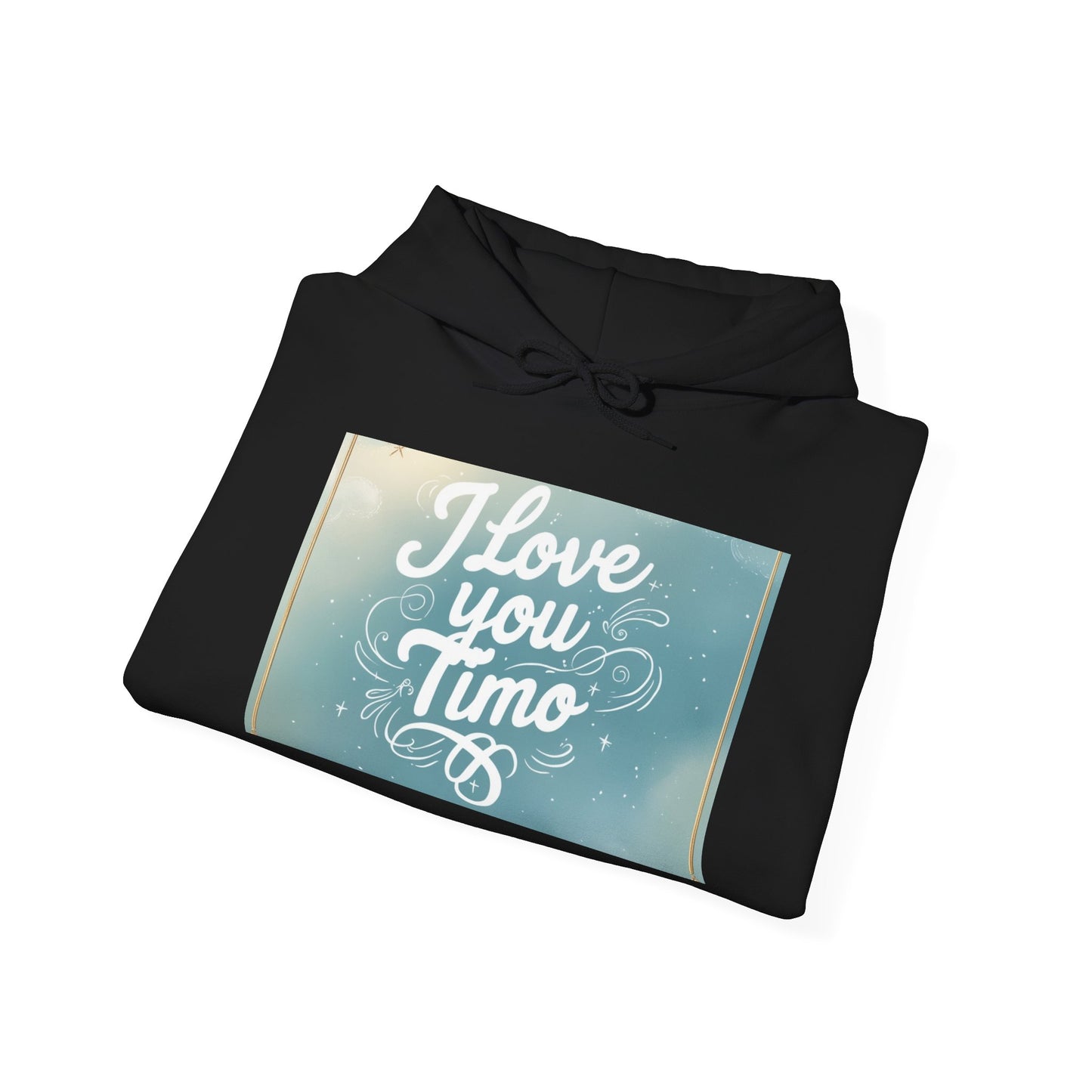 “Valentine special - Express Your Love - I Love You, Timo Hooded Sweatshirt”