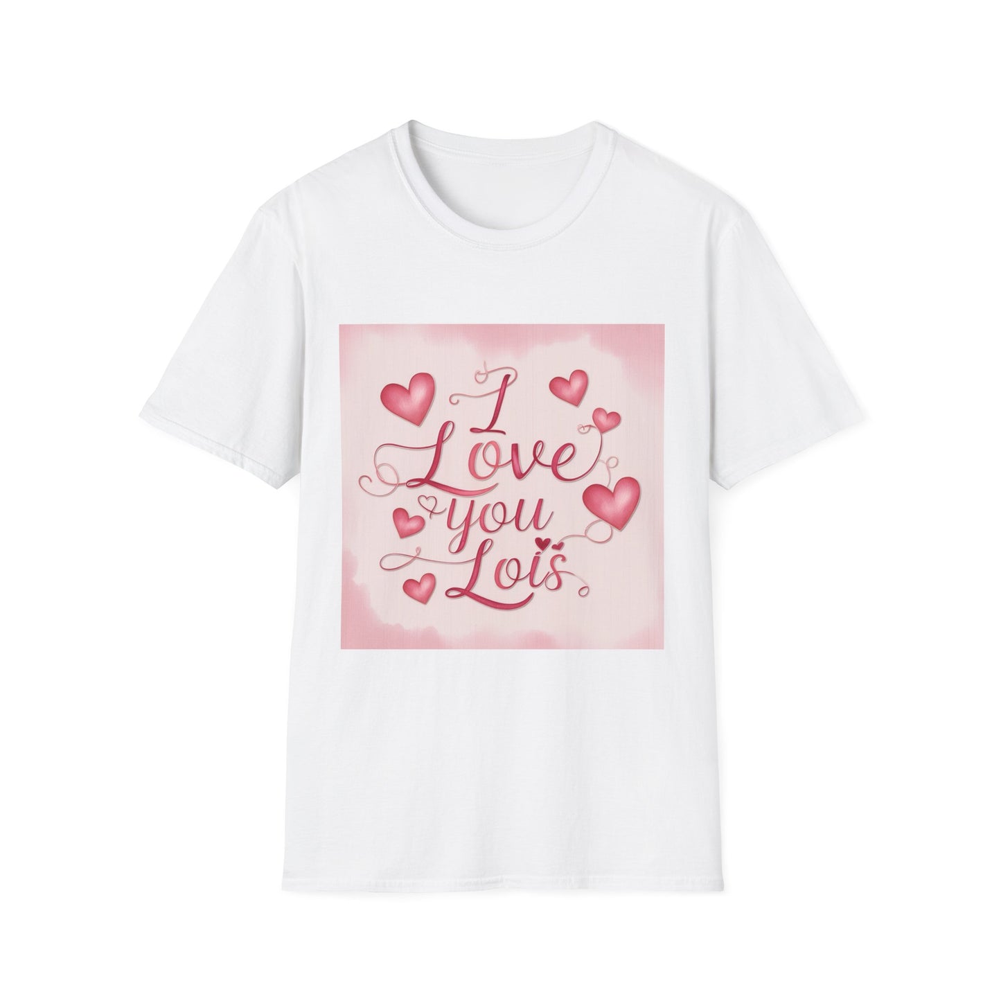 “Valentine special - Express Your Love - I Love You, Lois T-shirt”
