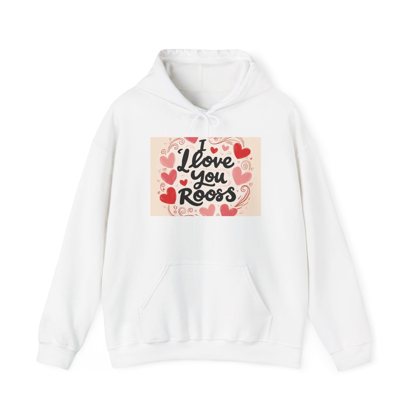 “Valentine special - Express Your Love - I Love You, Roos Hooded Sweatshirt”