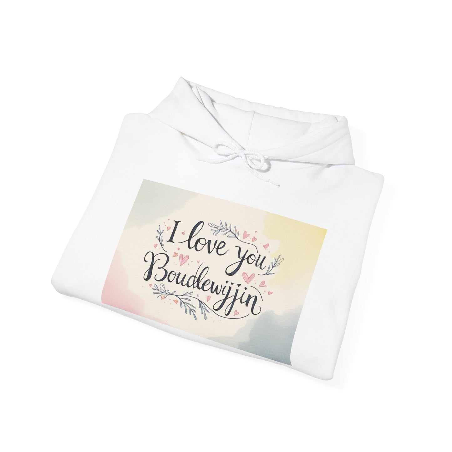 “Valentine special - Express Your Love - I Love You, Boudewijin Hooded Sweatshirt”