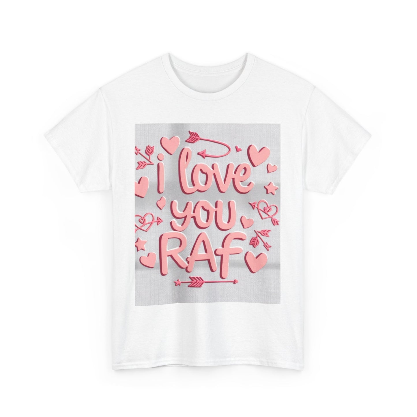 “Valentine special - Express Your Love - I Love You, Raf T-shirt”