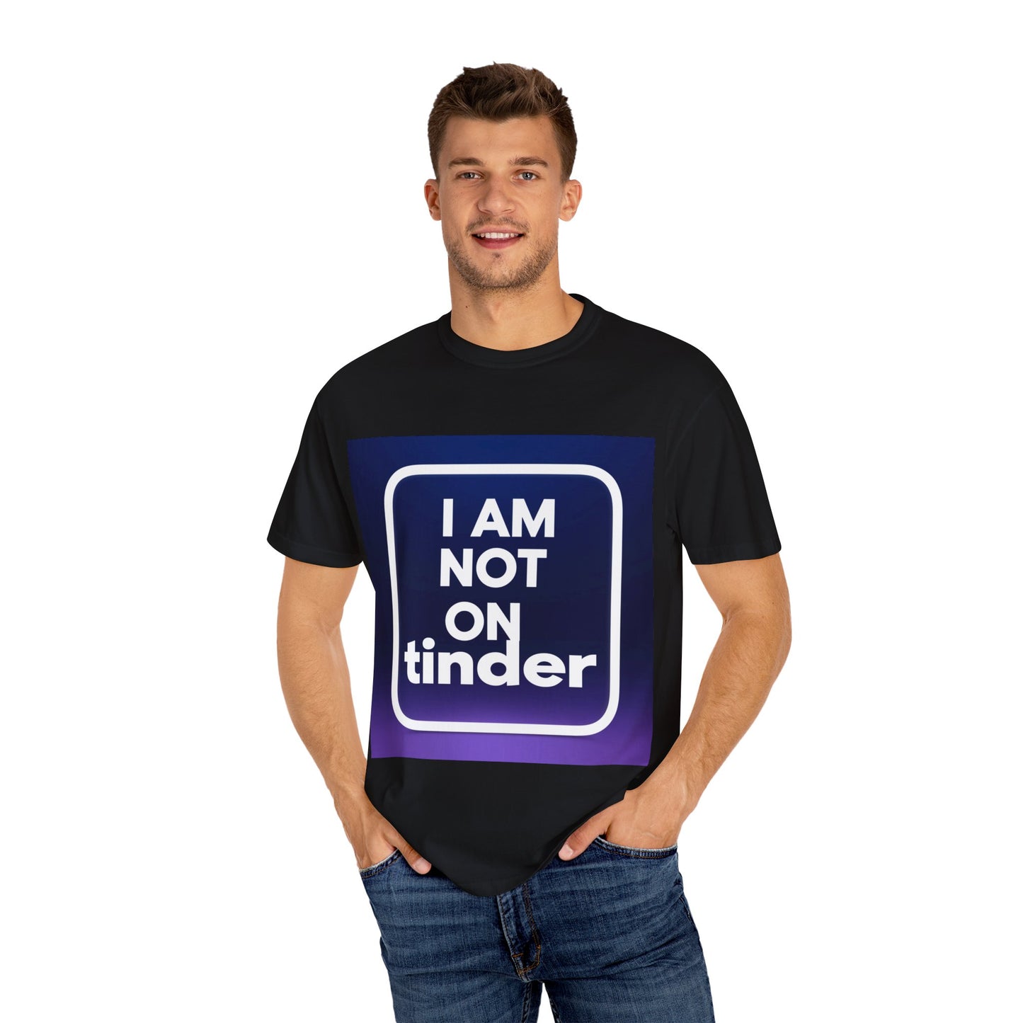 "Funny I Am Not On Tinder T-shirt"
