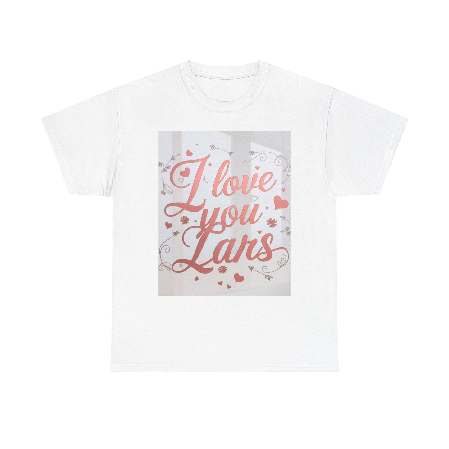 “Valentine special - Express Your Love - I Love You, Lars T-shirt”