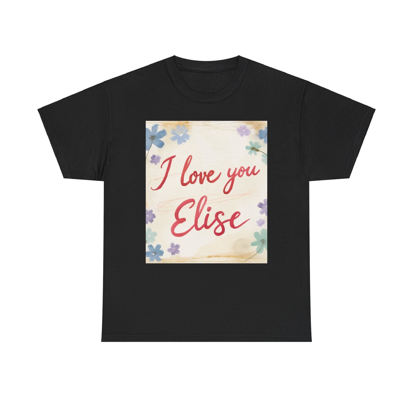 “Valentine special - Express Your Love - I Love You, Elise T-shirt”