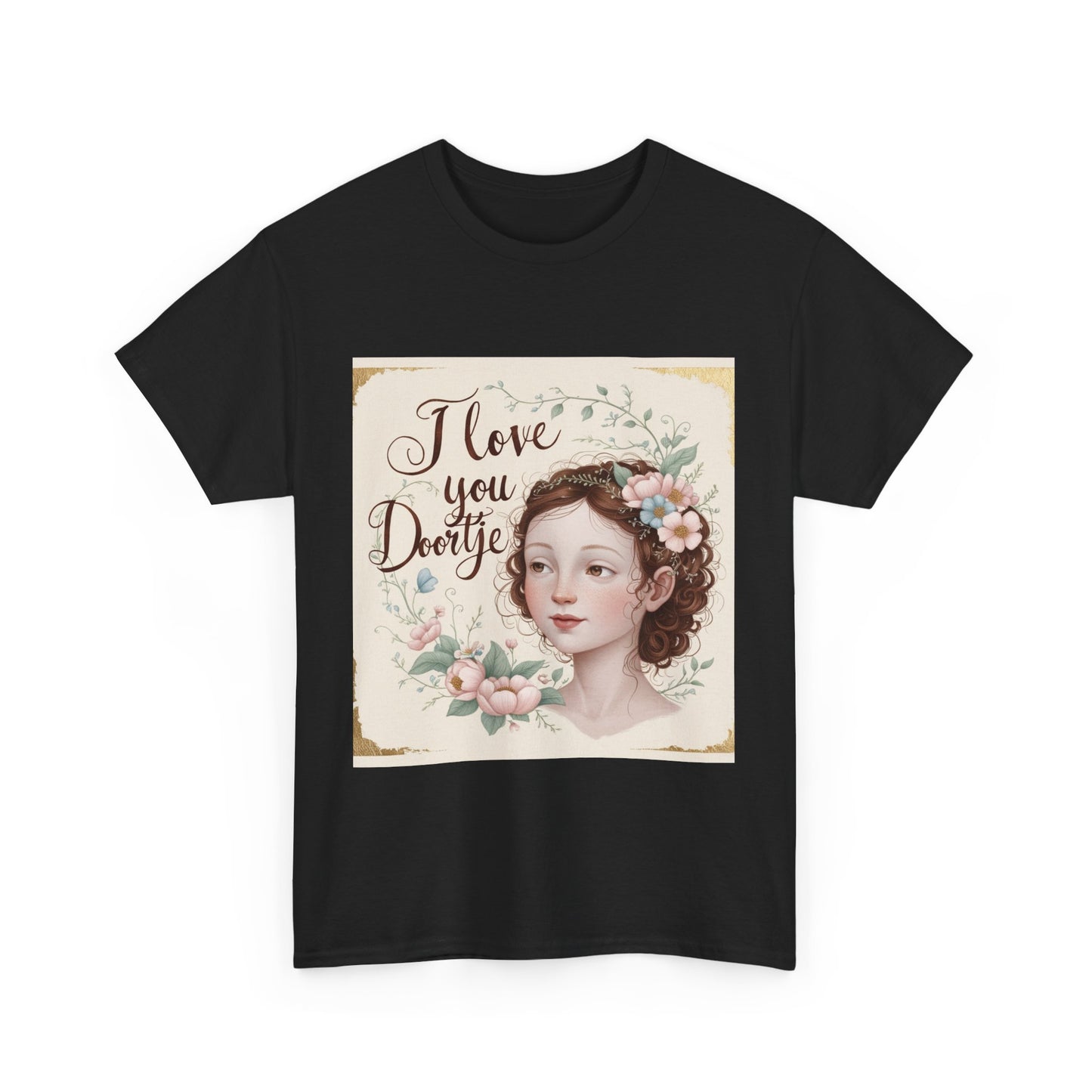 “Valentine special - Express Your Love - I Love You, Doortje T-shirt”