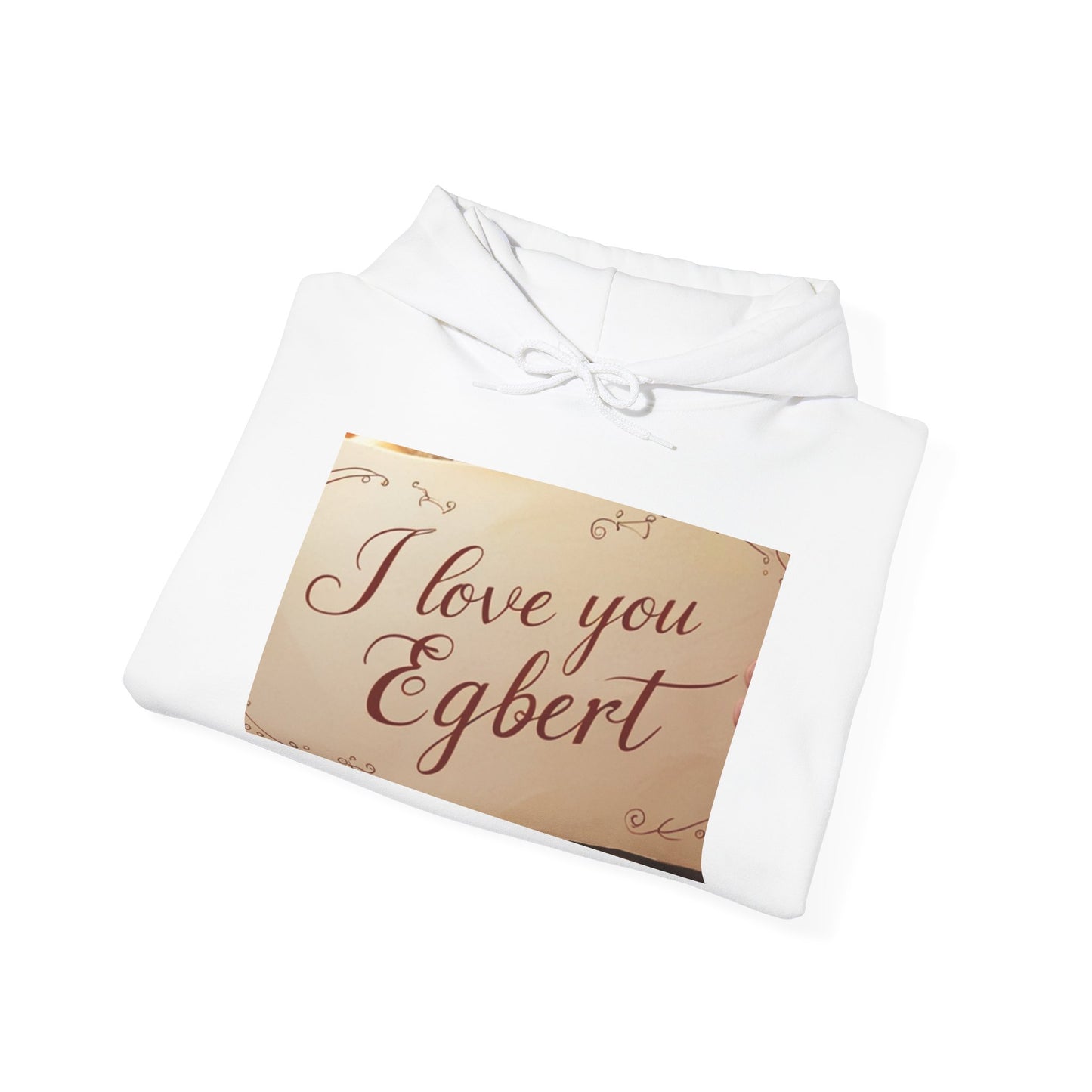 “Valentine special - Express Your Love - I Love You, Egbert Hooded Sweatshirt”