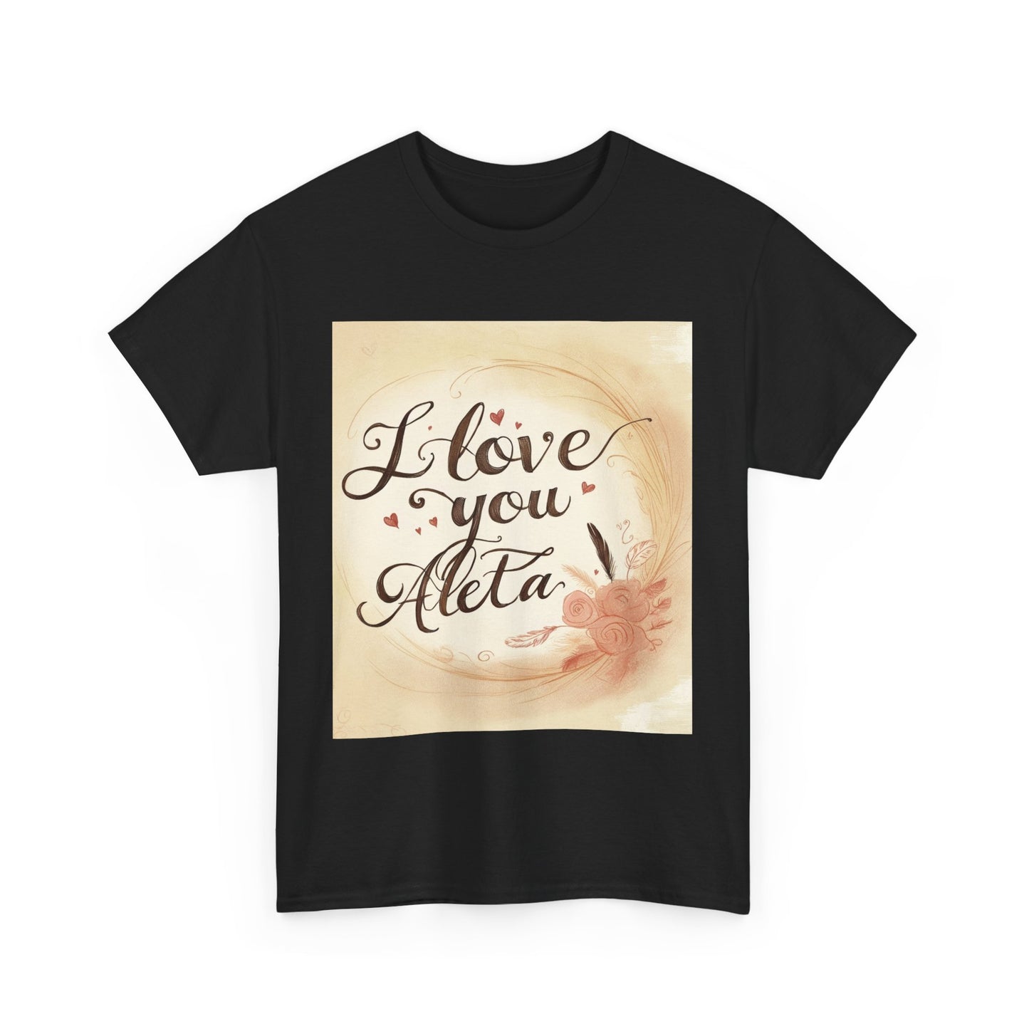 “Valentine special - Express Your Love - I Love You, Aleta T-shirt”
