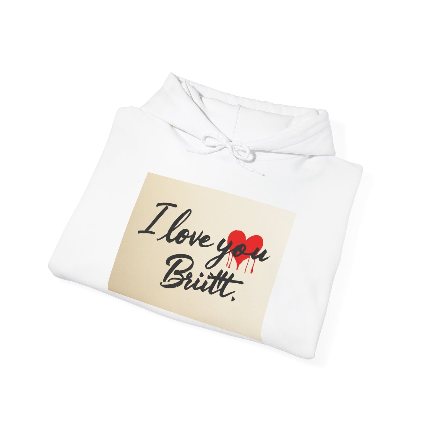 “Valentine special - Express Your Love - I Love You, Brit Hooded Sweatshirt”