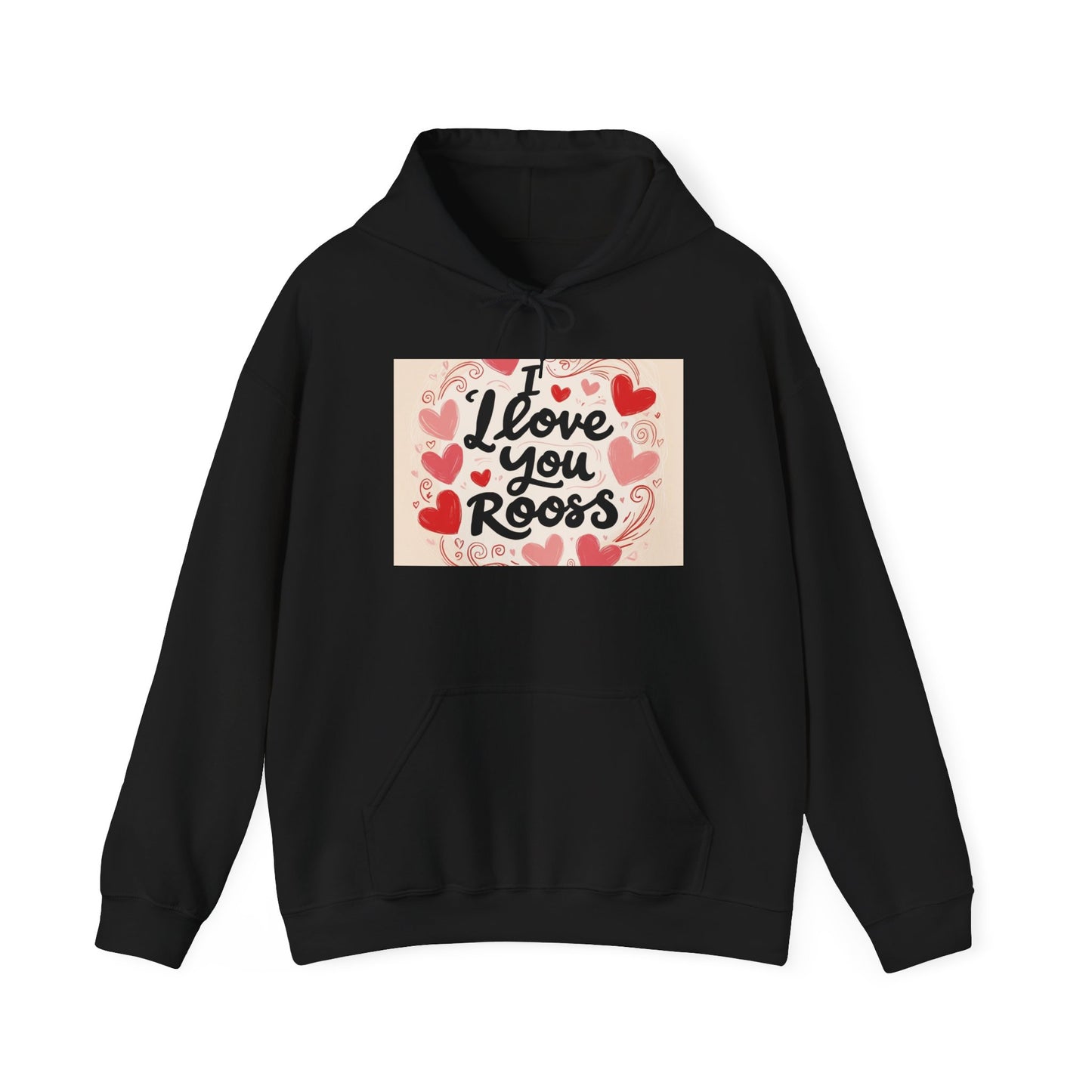 “Valentine special - Express Your Love - I Love You, Roos Hooded Sweatshirt”
