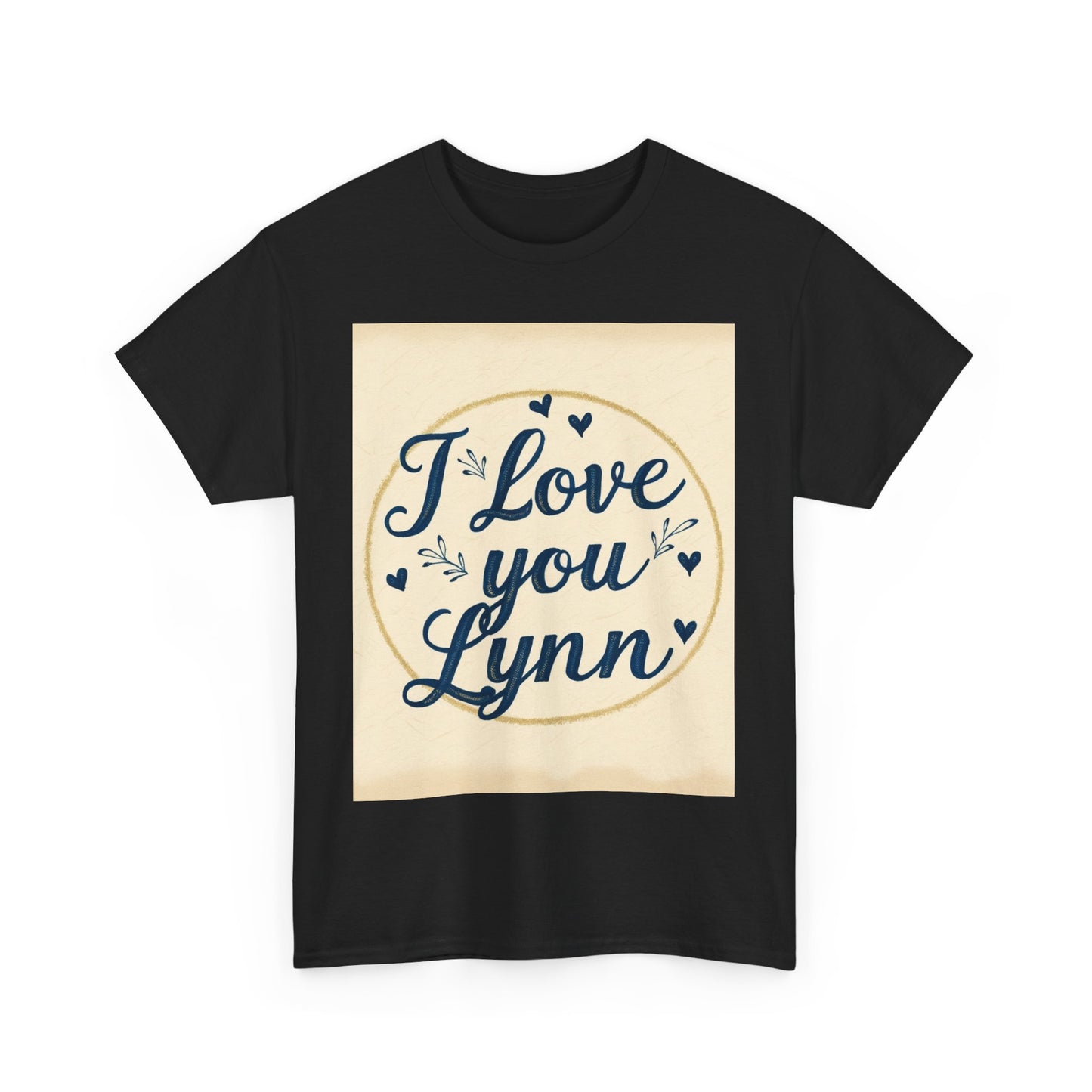 “Valentine special - Express Your Love - I Love You, Lynn T-shirt”