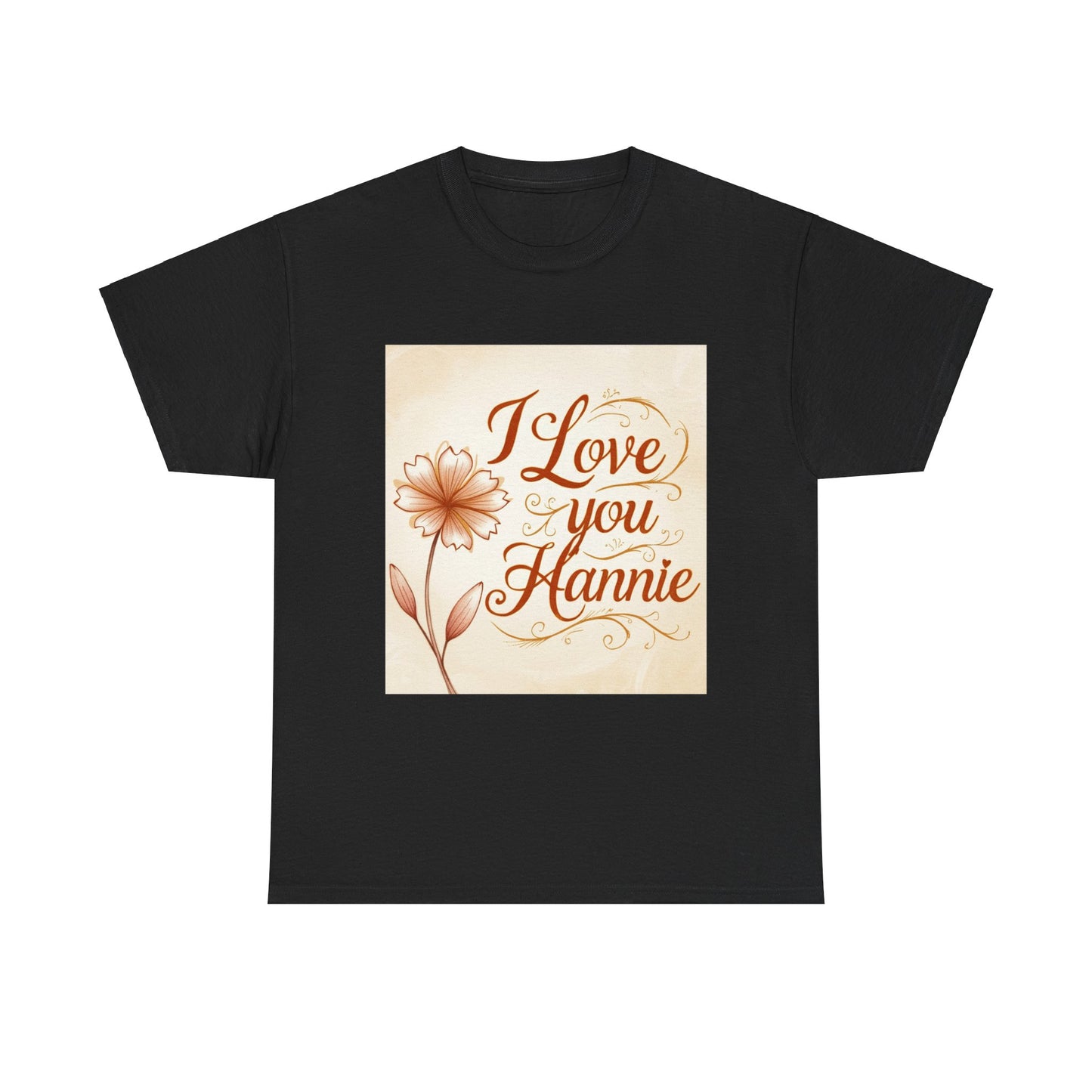 “Valentine special - Express Your Love - I Love You, Hannie T-shirt”