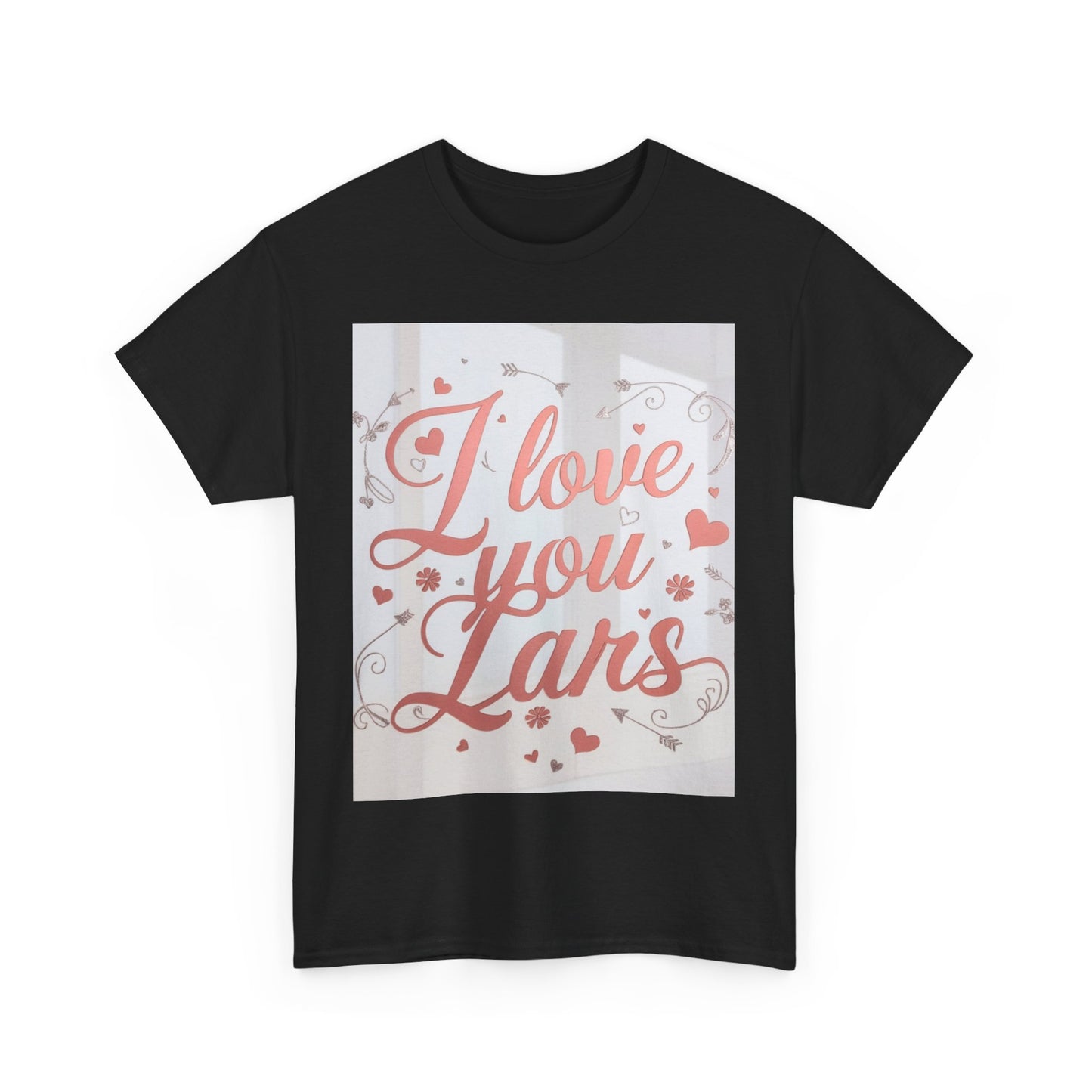 “Valentine special - Express Your Love - I Love You, Lars T-shirt”