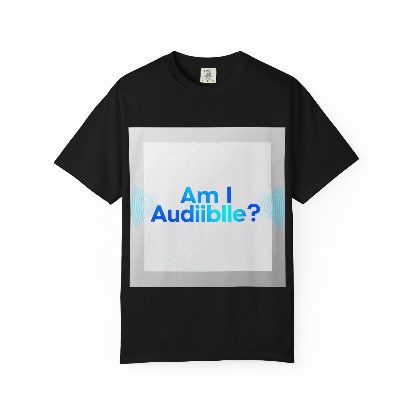 "Funny Am I audible? T-shirt"