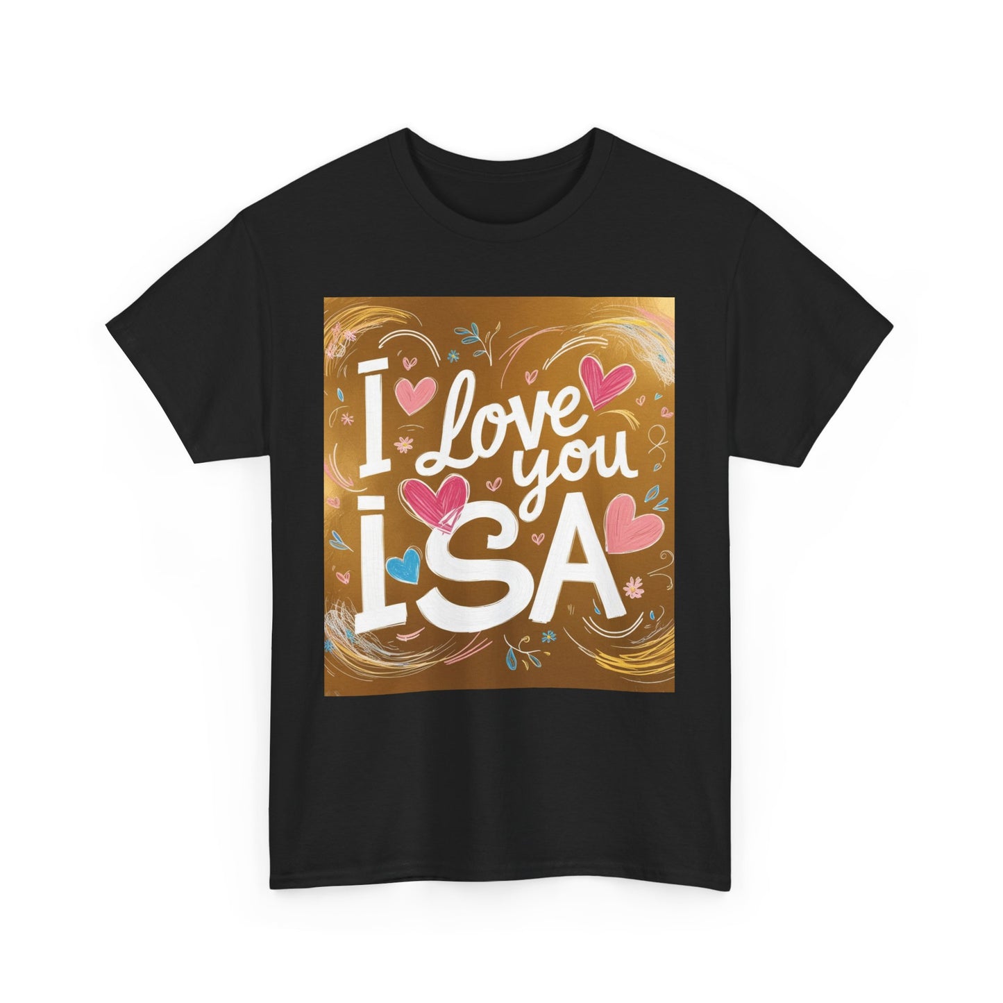 “Valentine special - Express Your Love - I Love You, Isa T-shirt”