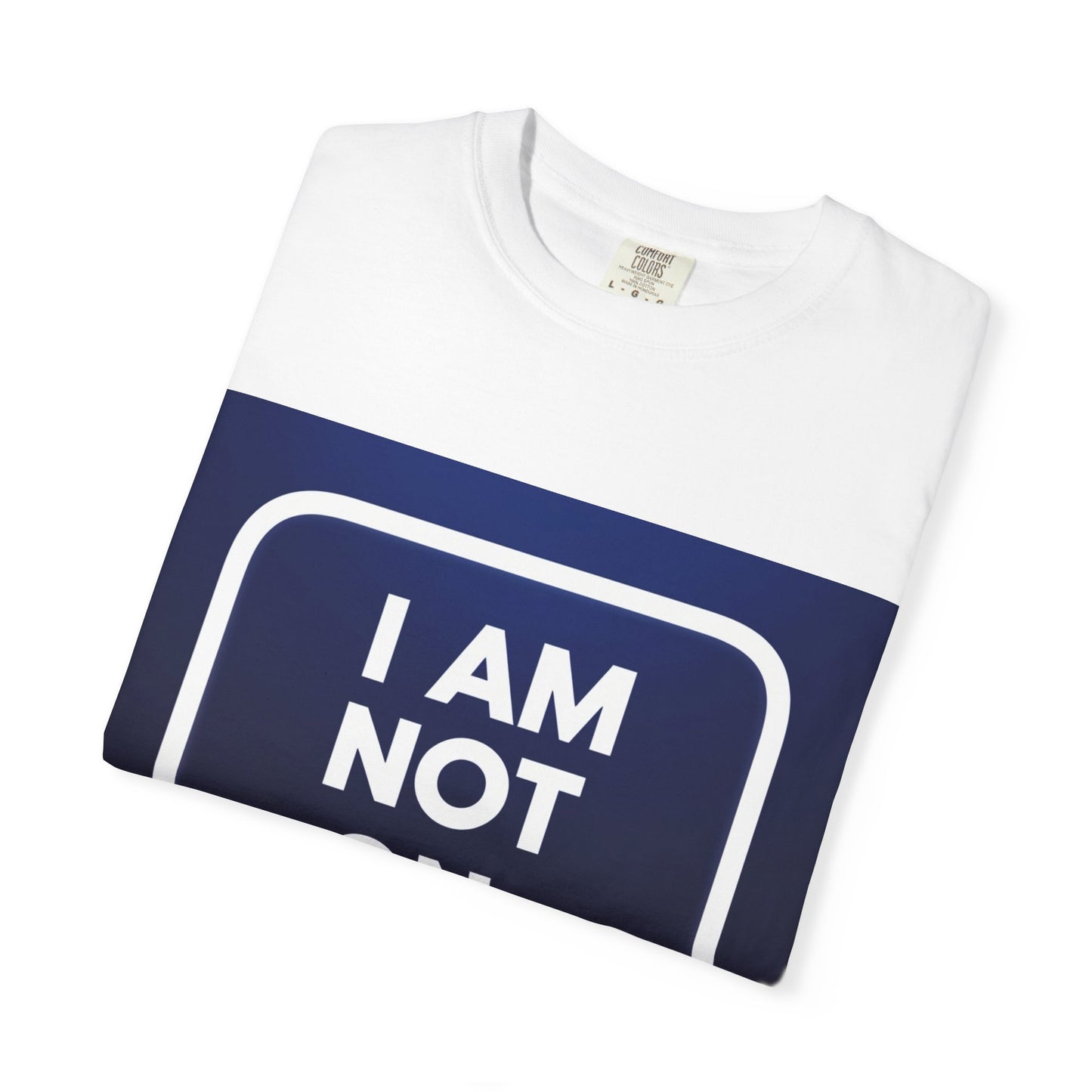 "Funny I Am Not On Tinder T-shirt"