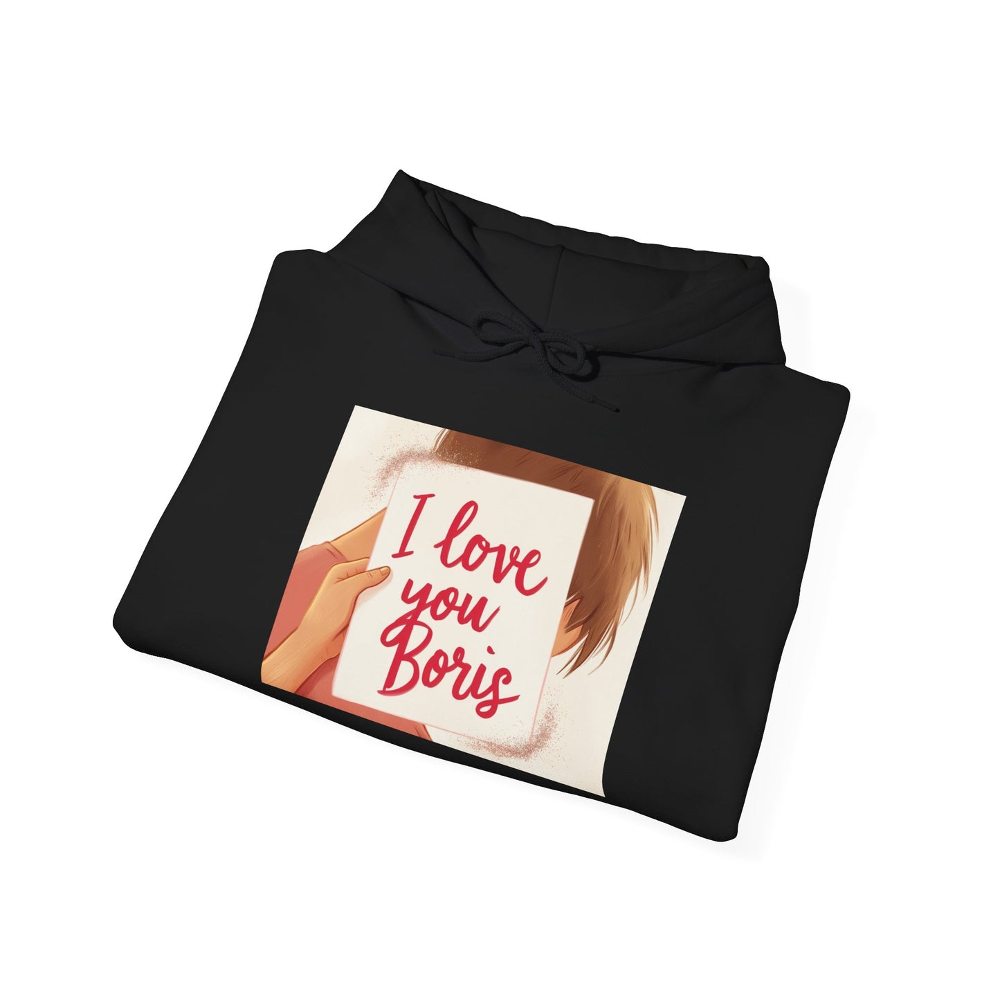 “Valentine special - Express Your Love - I Love You, Boris Hooded Sweatshirt”