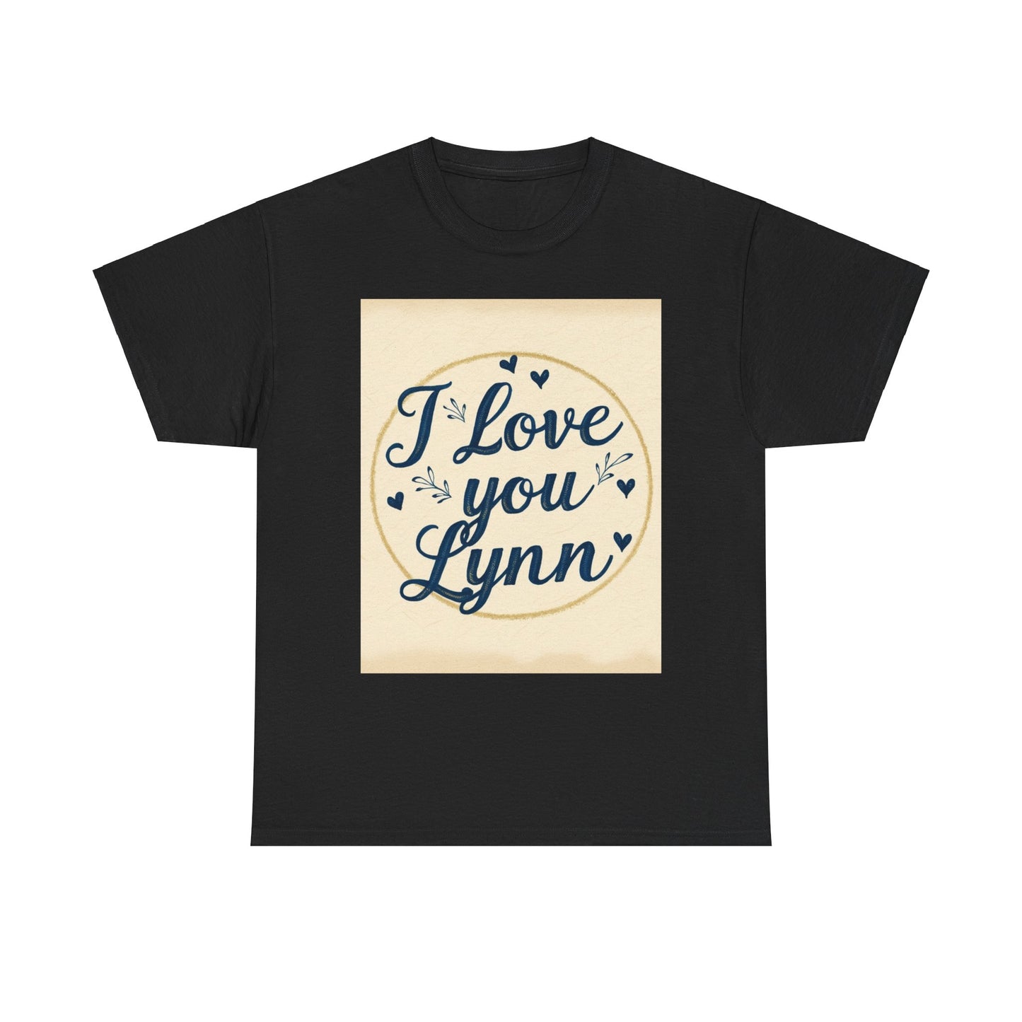 “Valentine special - Express Your Love - I Love You, Lynn T-shirt”