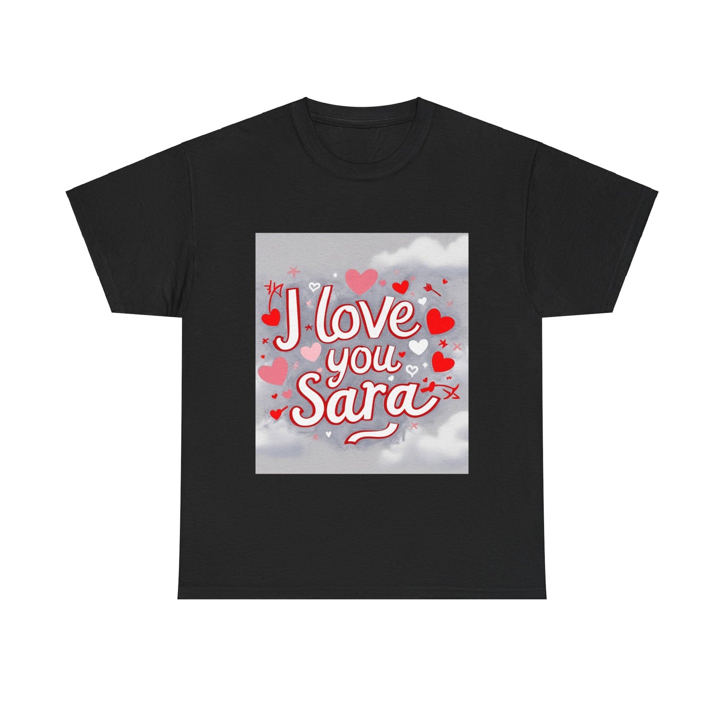 “Valentine special - Express Your Love - I Love You, Sara T-shirt”